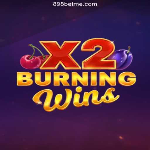 Exploring the Thrills of BurningWinsX2: A Premier Game on 898bet A Plataforma de Apostas #1 do Brasil